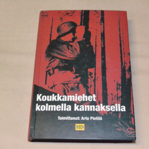 Arto Pietilä (toim.) Koukkamiehet kolmella kannaksella